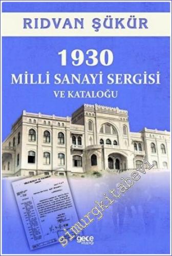 1930 Milli Sanayi Sergisi ve Kataloğu -        2022
