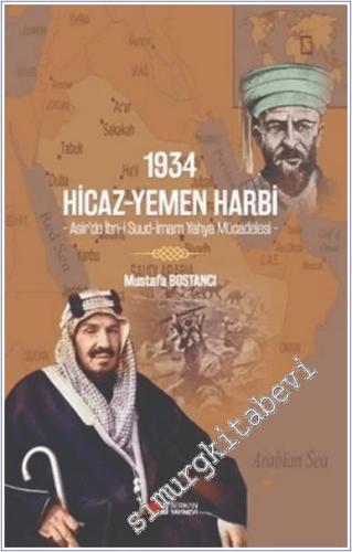 1934 Hicaz - Yemen Harbi: Asir'de İbn-i Suud - İmam Yahya Mücadelesi -        2024