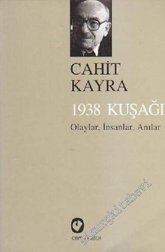 1938 Kuşağı: Olaylar İnsanlar Anılar -        1995