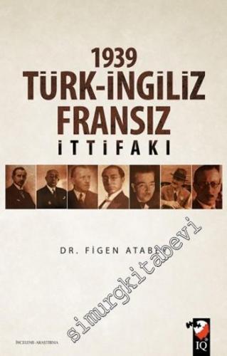 1939 Türk İngiliz Fransız İttifakı -