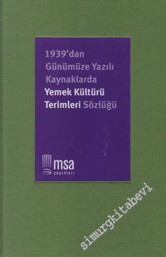 1939'dan Günümüze Yazılı Kaynaklarda Yemek Kültürü Terimleri Sözlüğü -