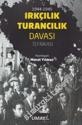 1944 1945 Irkçılık Turancılık Davası Tefrikası -