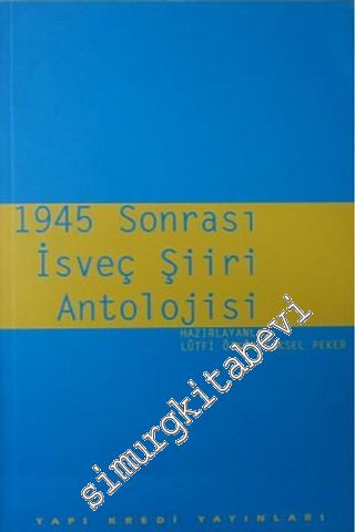1945 Sonrası İsveç Şiiri Antolojisi -        1996