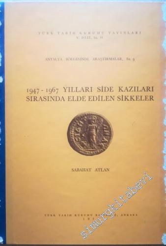 1947 - 1967 Yılları Side Kazıları Sırasında Elde Edilen Sikkeler (Antalya Bölgesinde Araştırmalar) -        1976