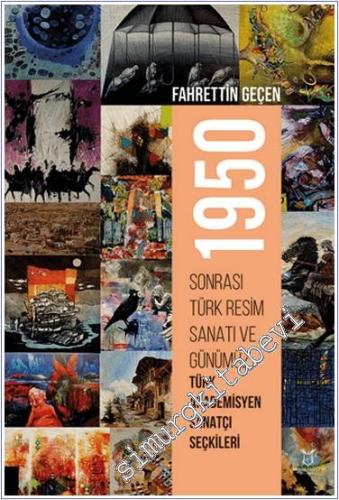1950 Sonrası Türk Resim Sanatı ve Günümüz Türk Akademisyen Sanatçı Seçkileri -        2024