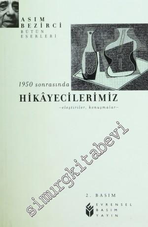 1950 Sonrasında Hikâyecilerimiz: Eleştiriler, Konuşmalar -