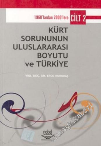 1960'lardan 2000'lere Kürt Sorununun Uluslararası Boyutu ve Türkiye Ci