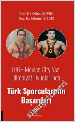 1968 Mexico City Yaz Olimpiyat Oyunları'nda Türk Sporcularının Başarıları -        2025