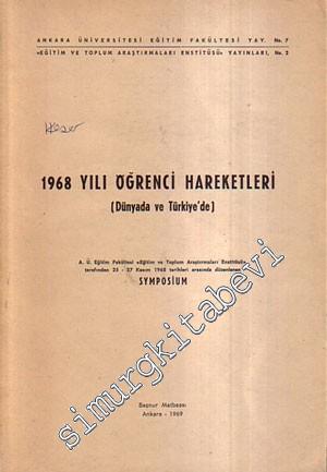 1968 Yılı Öğrenci Hareketleri ( Dünyada ve Türkiye'de ) 25- 27 Kasım 1968 Symposium -