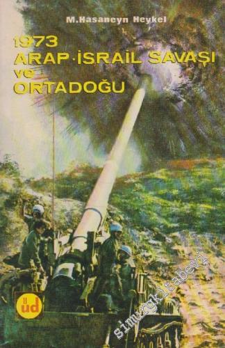 1973 Arap İsrail Savaşı ve Ortadoğu  -