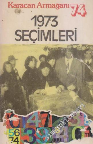 1973 Seçimleri : Karacan Armağanı 74 -        1975
