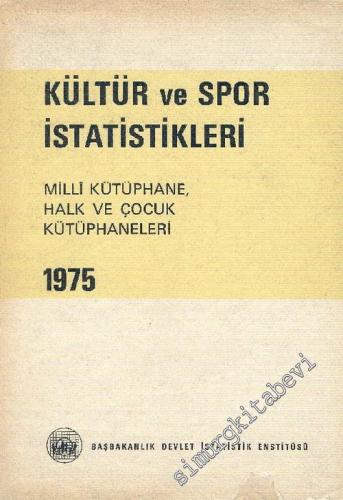 1975 Kültür ve Spor İstatistikleri: Milli Kütüphane, Halk ve Çocuk Küt