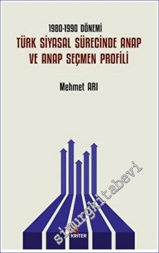 1980 - 1990 Dönemi Türk Siyasal Sürecinde ANAP ve ANAP Seçmen Profili -        2023