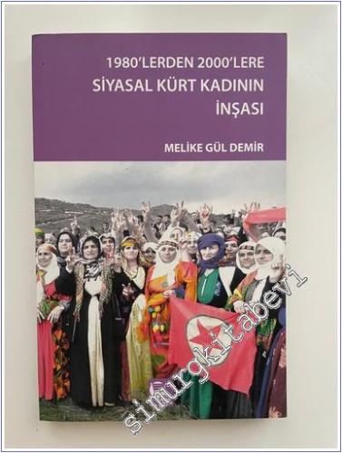 1980'lerden 2000'lere Siyasal Kürt Kadının İnşası -        2015