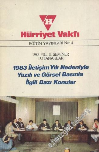 1983 İletişim Yılı Nedeniyle Yazılı ve Görsel Basınla İlgili Bazı Konular: 1983 Yılı 2. Seminer Tutanakları -  -