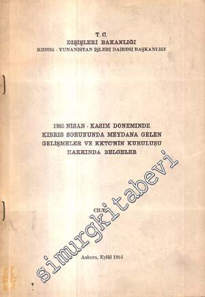 1983 Nisan - Kasım Döneminde Kıbrıs Sorununda Meydana Gelen Gelmişmeler ve KKTC'nin Kuruluşu Hakkında Belgeler 1 -