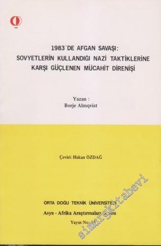 1983'de Afgan Savaşı: Sovyetlerin Kullandığı Nazi Taktiklerine Karşı Güçlenen Mücahit Direnişi -