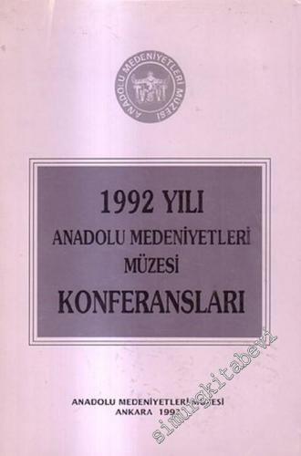 1992 Yılı Anadolu Medeniyetleri Müzesi Konferansları -        1993