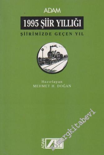 1995 Şiir Yıllığı: Şiirimizde Geçen Yıl  -        1995