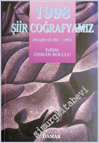 1998 Şiir Coğrafyamız / Dergilerde Şiir - 1997 -        1998