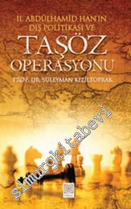 2. Abdülhamid Han'ın Dış Politikası ve Taşöz Operasyonu -