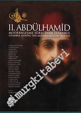 2. Abdülhamid: Modernleşme Sürecinde İstanbul = Istanbul During The Modernization Process -