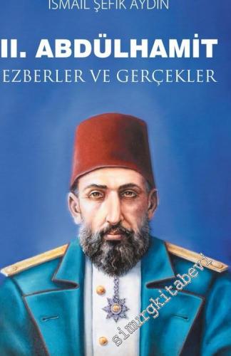 2. Abdülhamit: Ezberler ve Gerçekler