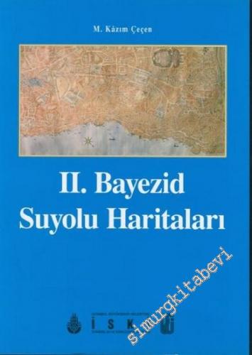2. Bayezid Suyolu Haritaları