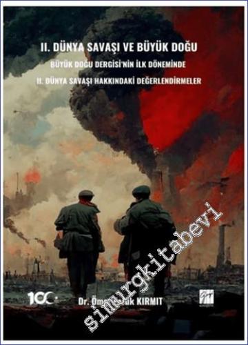 2. Dünya Savaşı ve Büyük Doğu : Büyük Doğu Dergisi'nin İlk Döneminde 2
