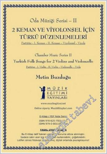 2 Keman ve Viyolonsel için Türkü Düzenlemeleri : Partütür - 1. Keman - 2. Keman - Viyolensel - Viyola : Oda Müziği Serisi 2 -        2025