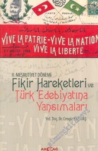 2. Meşrutiyet Dönemi Fikir Hareketleri ve Türk Edebiyatına Yansımaları