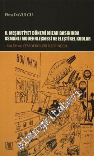 2. Meşrutiyet Dönemi Mizah Basınında Osmanlı Modernleşmesi ve Eleştire
