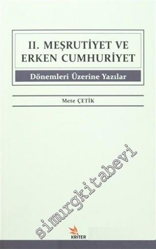 2. Meşrutiyet ve Erken Cumhuriyet Dönemleri Üzerine Yazılar -