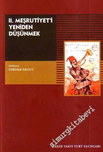 2. Meşrutiyet'i Yeniden Düşünmek -