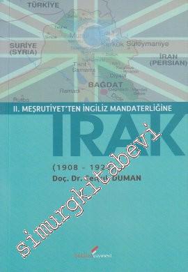 2. Meşrutiyet'ten İngiliz Mandaterliğine Irak (1908-1922) -