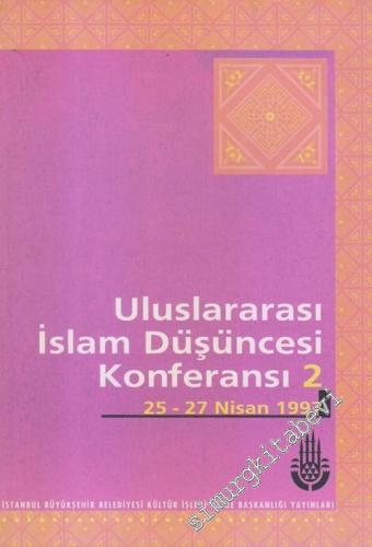 2. Uluslararası İslam Düşüncesi Konferansı (25 - 27 Nisan 1997) -        1997
