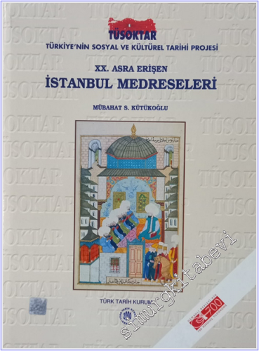 20. Asra Erişen İstanbul Medreseleri (Türkiye'nin Sosyal ve Kültürel Tarihi Projesi)  CİLTLİ -