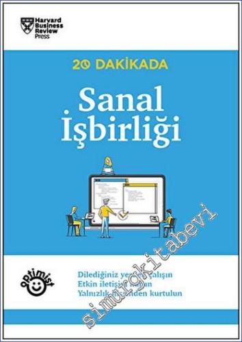 20 Dakikada Sanal İşbirliği : Dilediğiniz Yerden Çalışın Etkin İletişim Kurun Yalnızlık Hissinden kurtulun -        2023