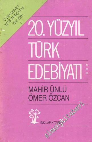 20. Yüzyıl Türk Edebiyatı 3 : ( 1940 - 1960 ) -
