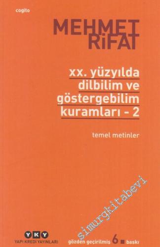 20. Yüzyılda Dilbilim ve Göstergebilim Kuramları 2: Temel Metinler -        2023