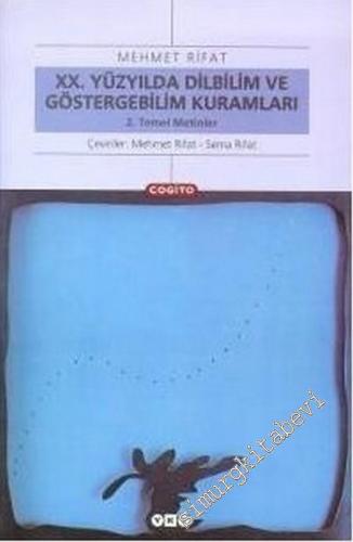 20. Yüzyılda Dilbilim ve Göstergebilim Kuramları 2: Temel Metinler -        2008