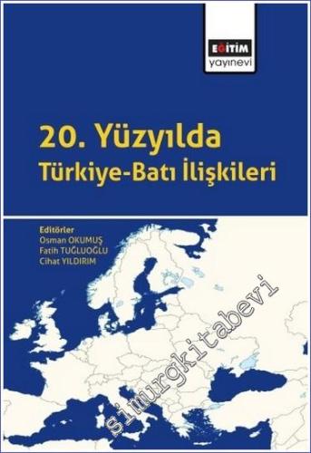 20. Yüzyılda Türkiye-Batı İlişkileri - 2023