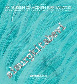 20. Yüzyılın 20 Modern Türk Sanatçısı ( 1940 - 2000 ) : Papko - Öner Kocabeyoğlu Koleksiyonu (3 Cilt TAKIM) -        2011
