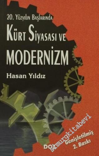 20. Yüzyılın Başlarında Kürt Siyasası ve Modernizm