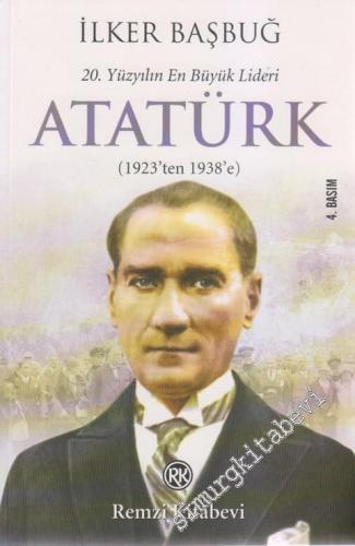 20. Yüzyılın En Büyük Lideri Atatürk ( 1923'ten 1938'e ) -        2023