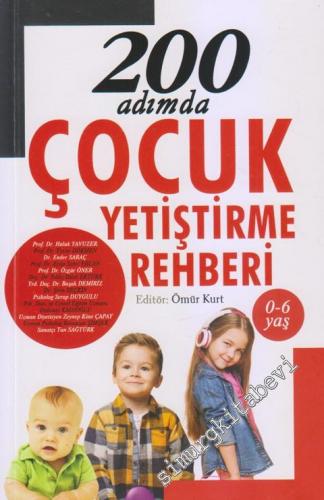 200 Adımda Çocuk Yetiştirme Rehberi (0-6 Yaş) -        2017