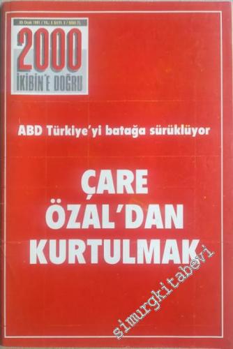 2000 - İkibin'e Doğru - Çare Özal'dan Kurtulmak, ABD Türkiye'yi Batakl