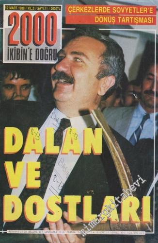 2000 - İkibin'e Doğru : Dalan ve Dostları : Çerkezlerde Sovyetlere Dönüş Tartışması - Sayı: 11      Mart 1989