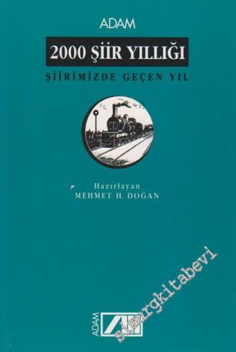 2000 Şiir Yıllığı: Şiirimizde Geçen Yıl -        2000