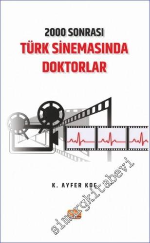 2000 Sonrası Türk Sinemasında Doktorlar -        2024